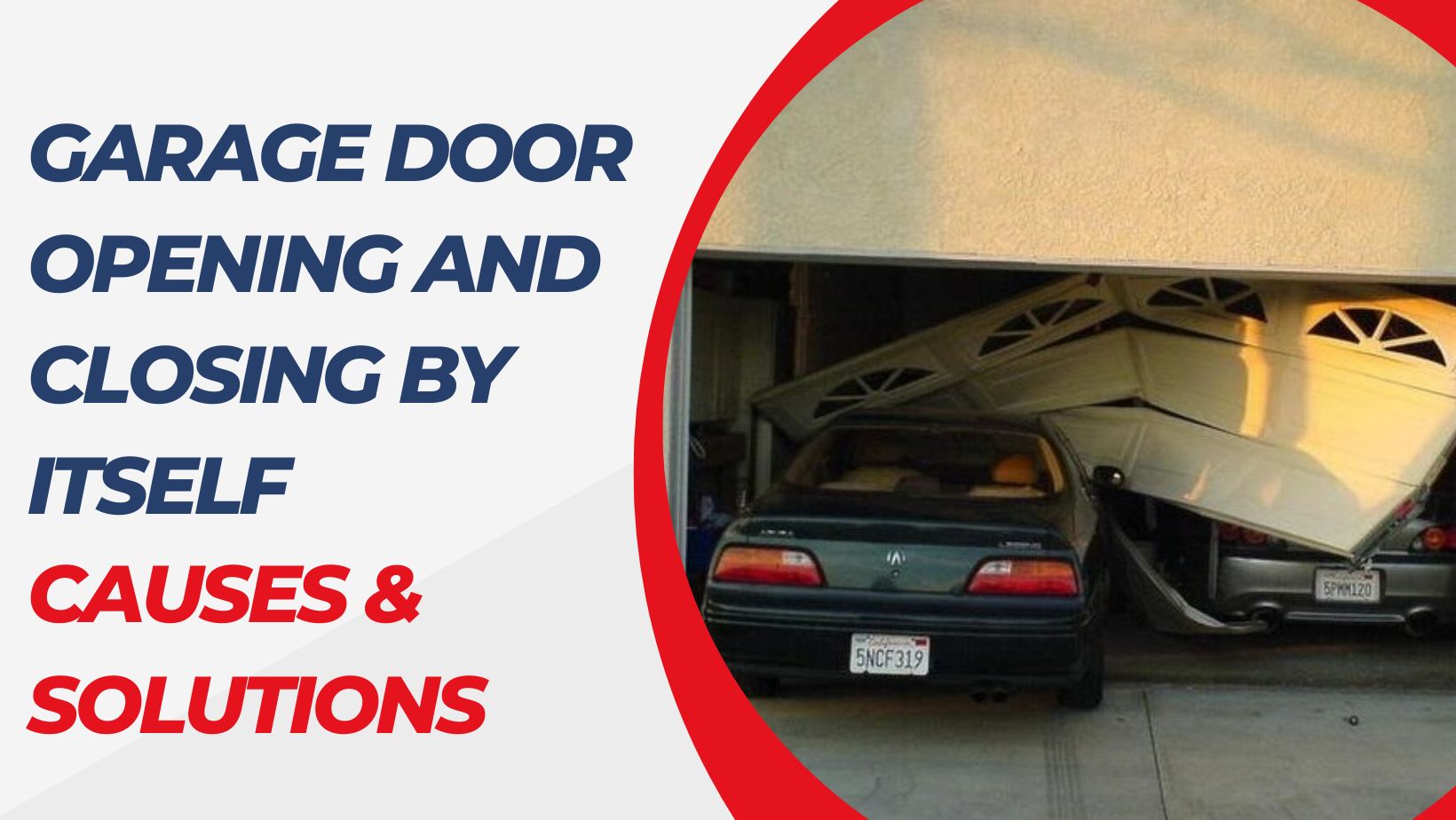 Garage Door Opening and Closing by Itself? Here are the Solutions ... - Garage Door Opening AnD Closing By Itself