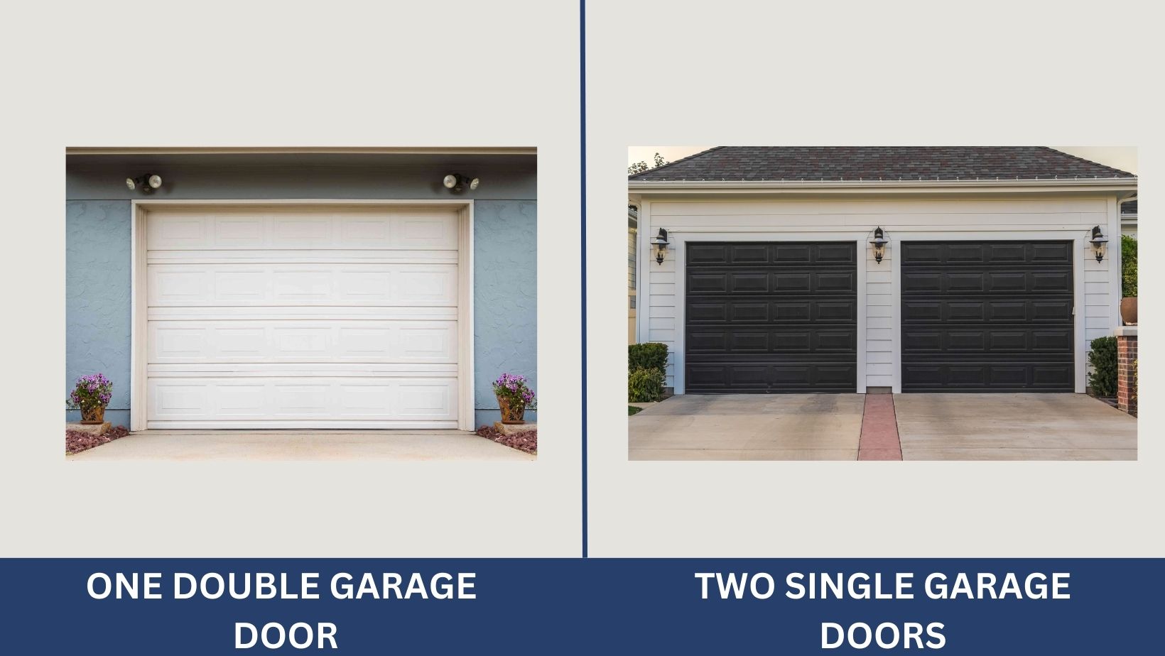 Two Single Garage Doors vs. One Double Garage Door