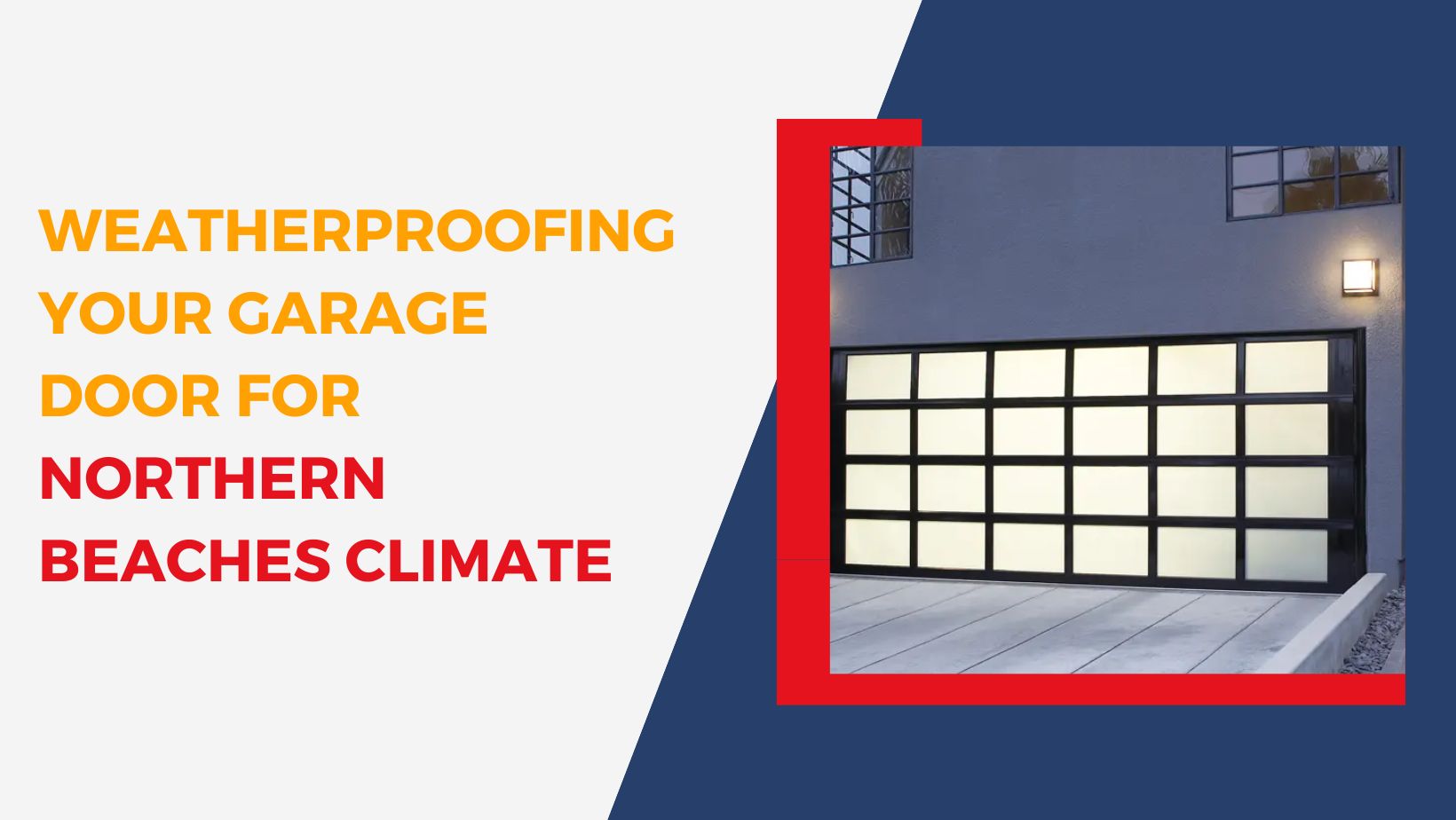 Weatherproofing Your Garage Door for the Northern Beaches Climate