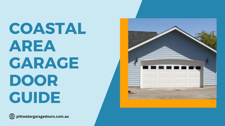 Coastal Area Garage Door Guide