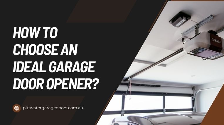 How to Choose Ideal Garage Door Opener
