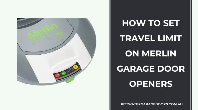 How to Set Travel Limit on Merlin Garage Door Openers